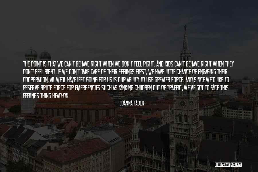 Take Care Of The Children Quotes By Joanna Faber Take Care Of The Children Quotes By Joanna Faber