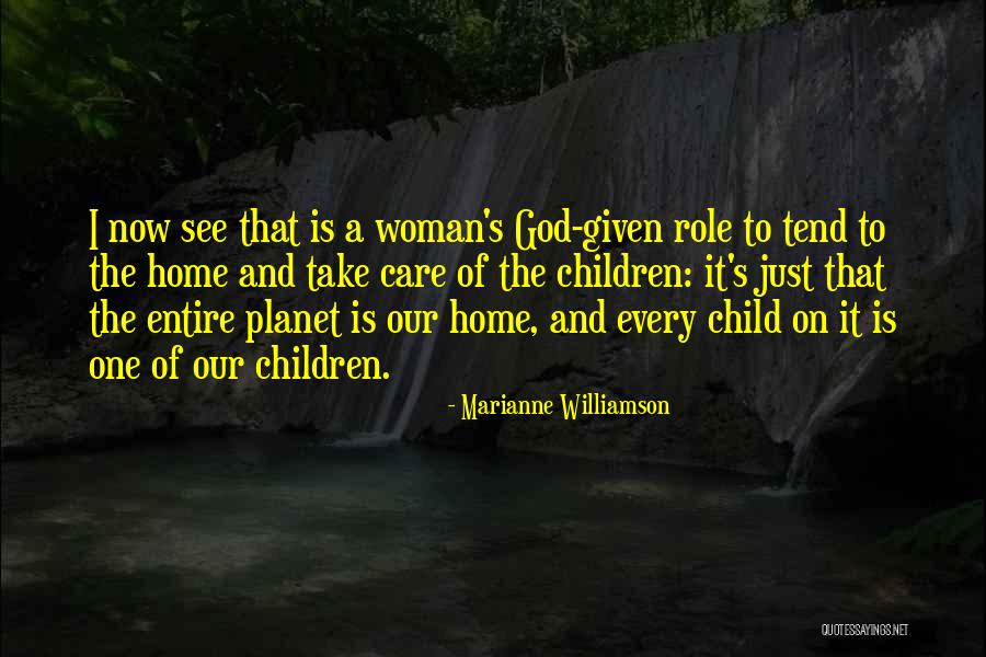 Take Care Of The Children Quotes By Marianne Williamson Take Care Of The Children Quotes By Marianne Williamson
