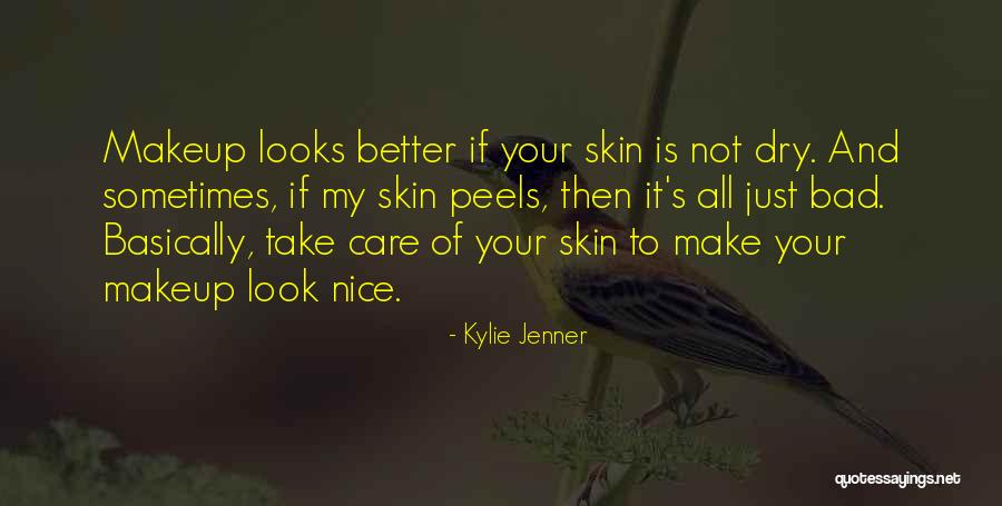 Take Care Of Your Skin Quotes By Kylie Jenner Take Care Of Your Skin Quotes By Kylie Jenner