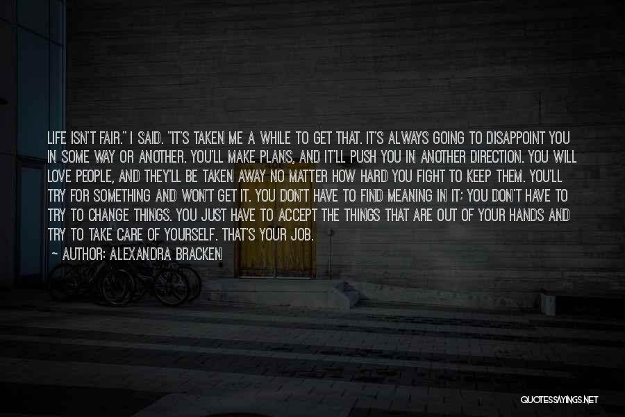 Take Care Of Yourself For Me Quotes By Alexandra Bracken