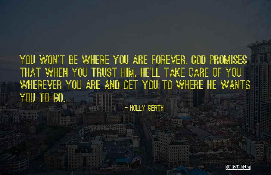 Take Care Wherever You Are Quotes By Holly Gerth Take Care Wherever You Are Quotes By Holly Gerth