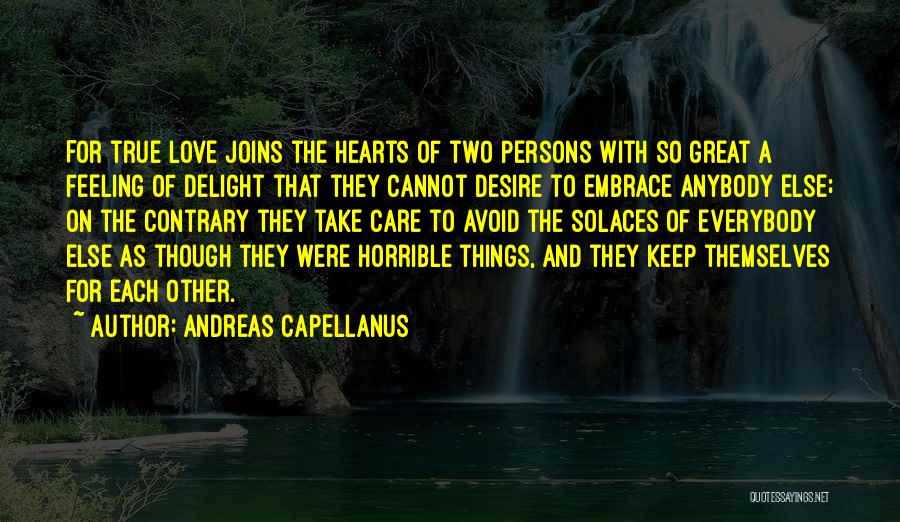 Take Care With Love Quotes By Andreas Capellanus