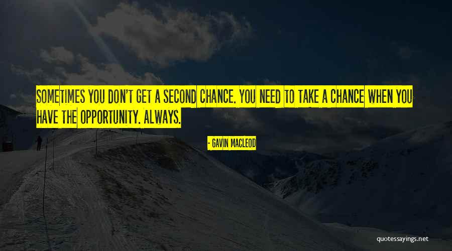 Take Chances Quotes By Gavin MacLeod Take Chances Quotes By Gavin MacLeod