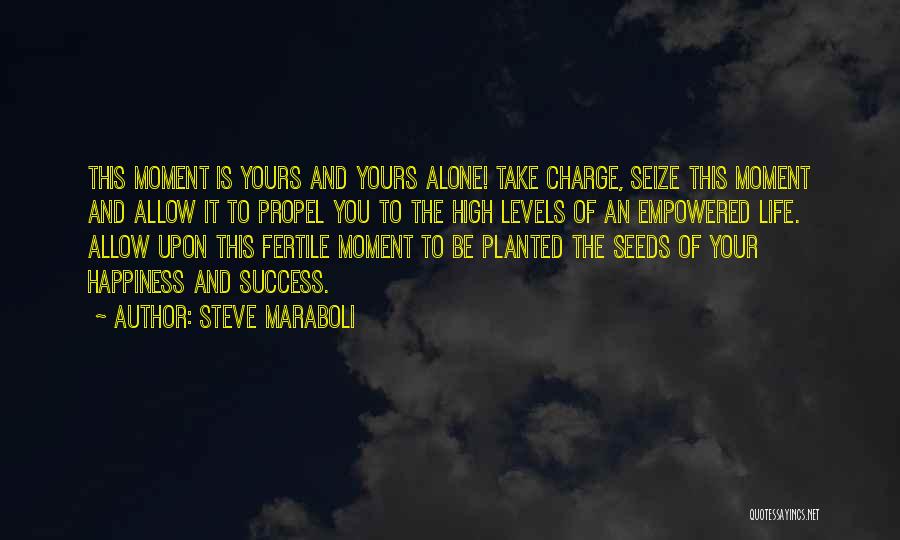 Take Charge Of The Day Quotes By Steve Maraboli