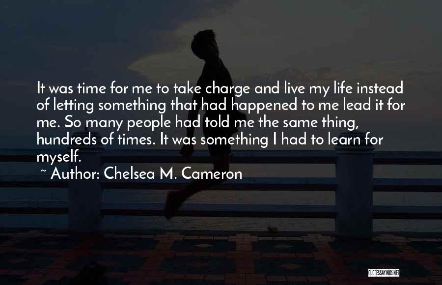 Take Charge Quotes By Chelsea M. Cameron