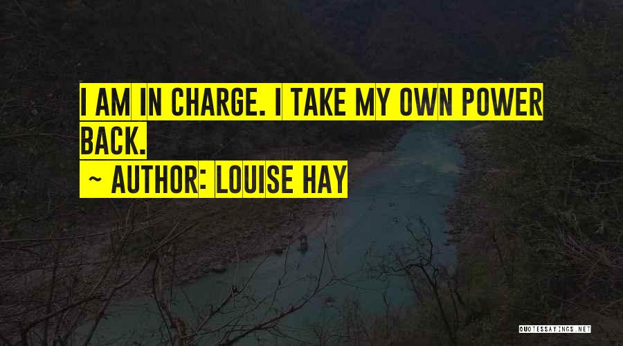 Take Charge Quotes By Louise Hay