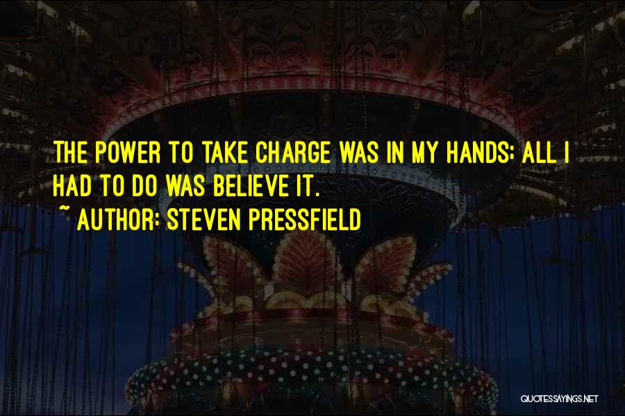 Take Charge Quotes By Steven Pressfield