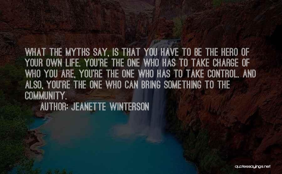Take Charge Your Life Quotes By Jeanette Winterson