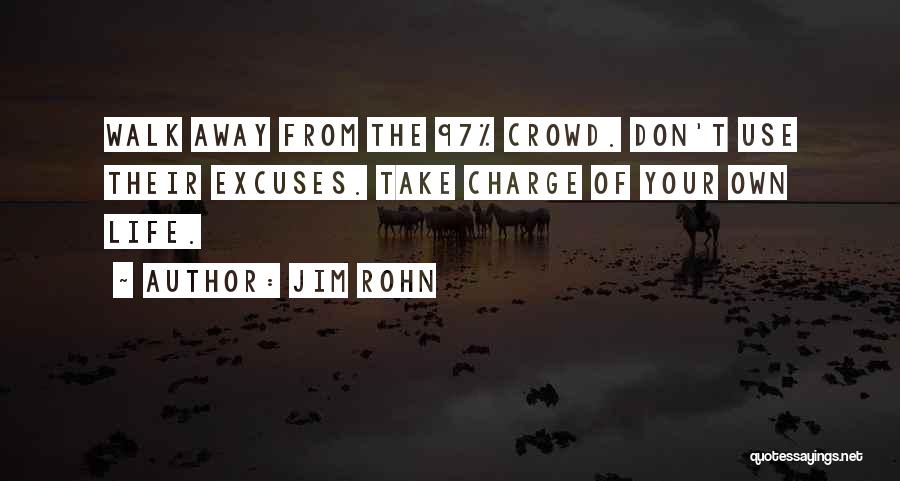 Take Charge Your Life Quotes By Jim Rohn