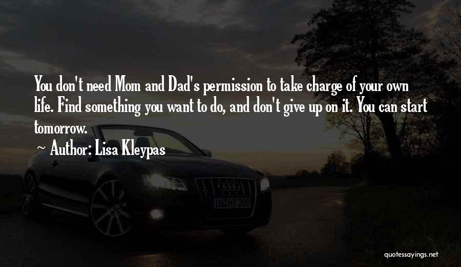 Take Charge Your Life Quotes By Lisa Kleypas