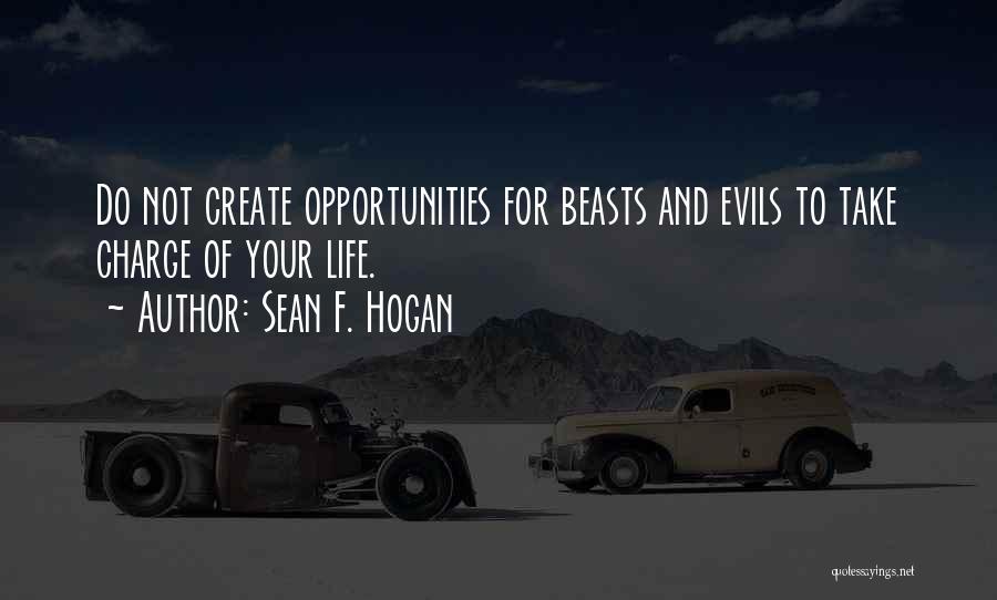 Take Charge Your Life Quotes By Sean F. Hogan