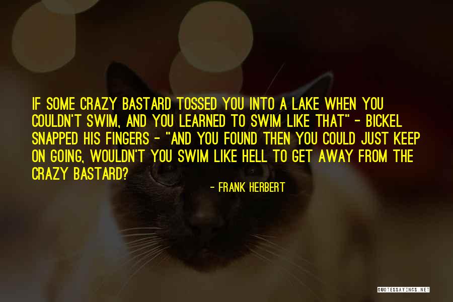 Take Control Of Your Fate Quotes By Frank Herbert Take Control Of Your Fate Quotes By Frank Herbert