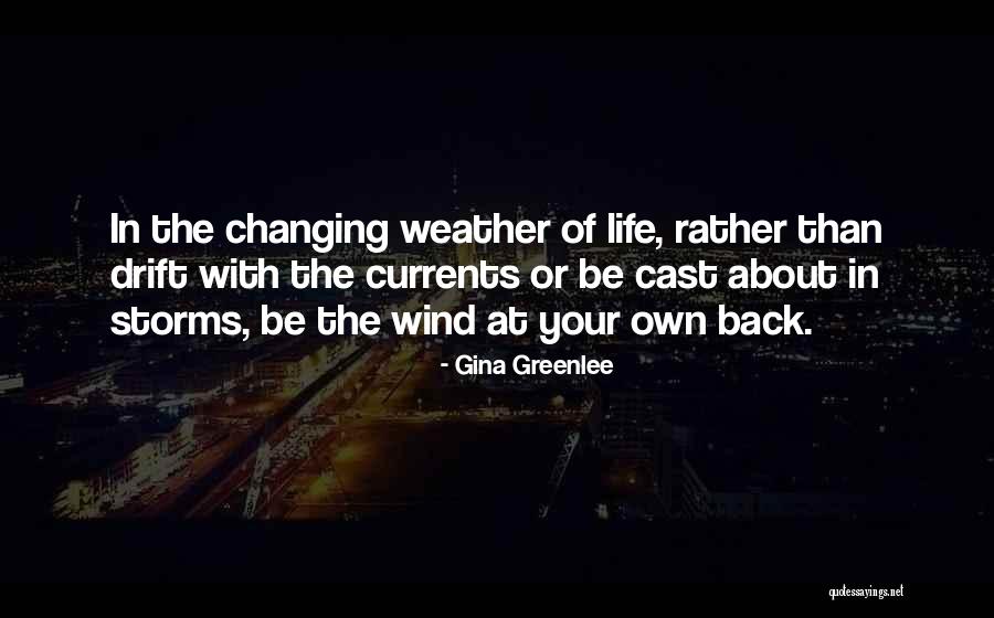 Take Control Of Your Fate Quotes By Gina Greenlee Take Control Of Your Fate Quotes By Gina Greenlee