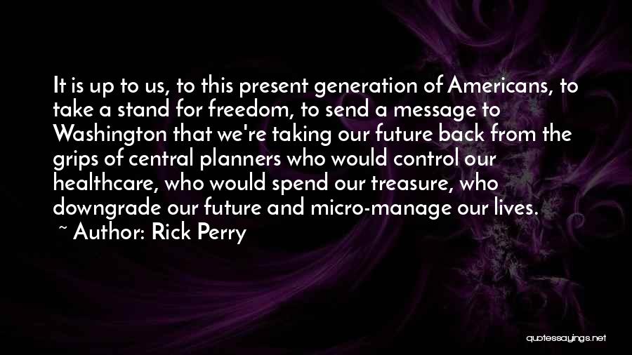 Take Control Of Your Future Quotes By Rick Perry