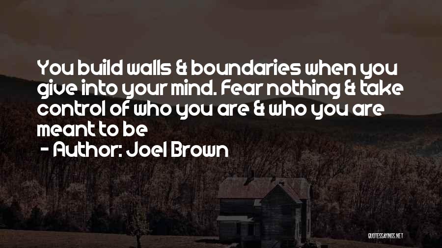 Take Control Of Your Mind Quotes By Joel Brown