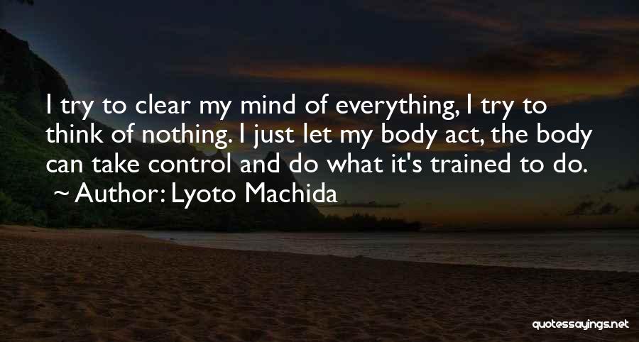 Take Control Of Your Mind Quotes By Lyoto Machida