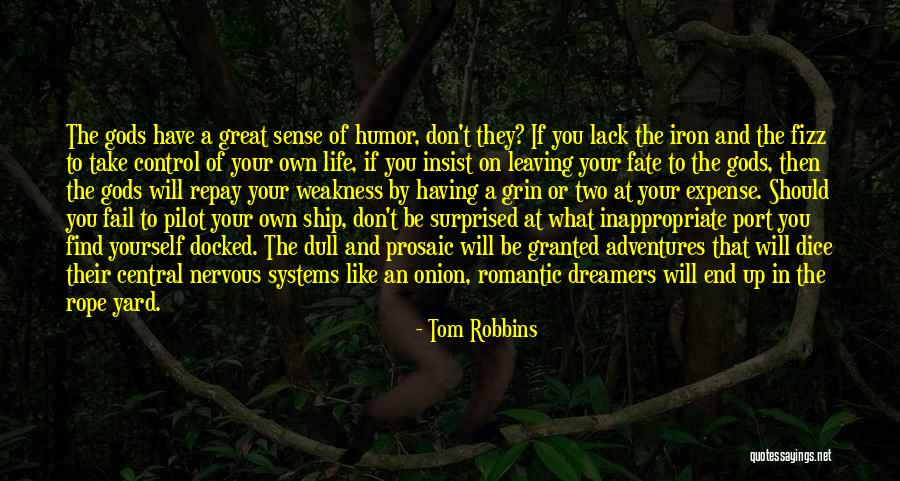 Take Control Your Life Quotes By Tom Robbins