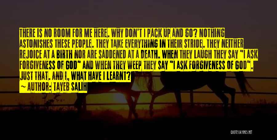Take Everything In Stride Quotes By Tayeb Salih