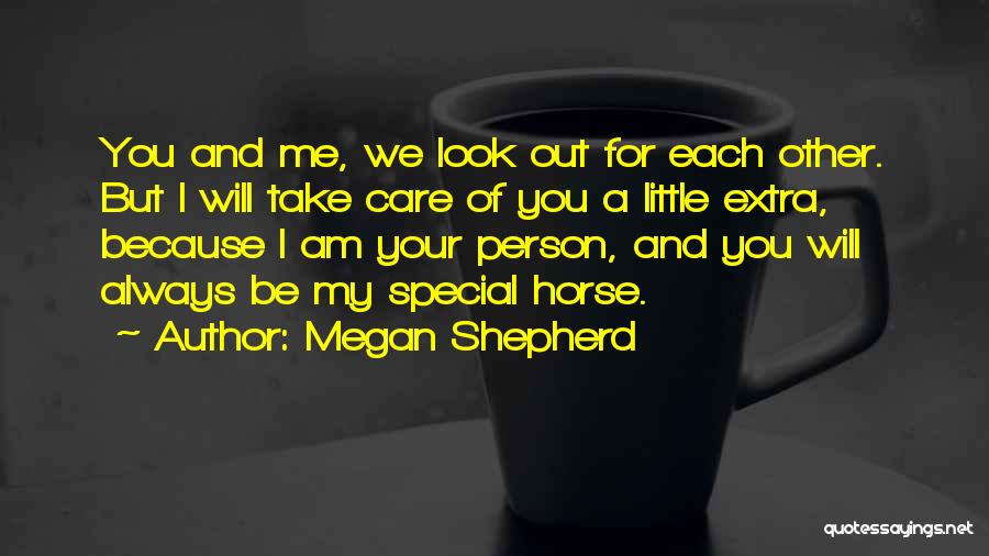 Take Extra Care Quotes By Megan Shepherd