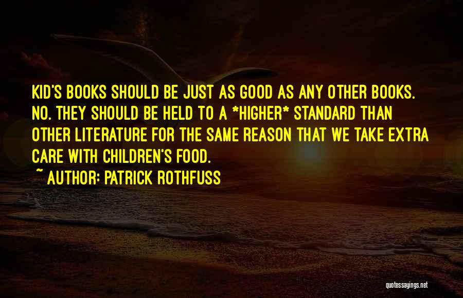 Take Extra Care Quotes By Patrick Rothfuss