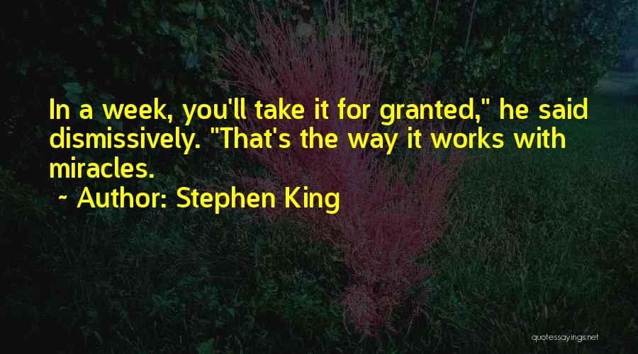 Take For Granted Quotes By Stephen King