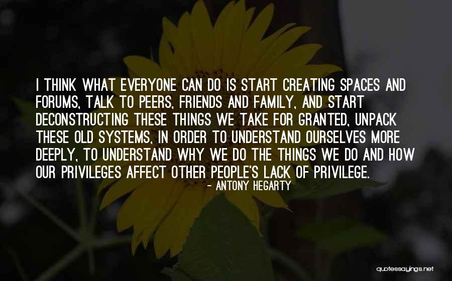 Take Friends For Granted Quotes By Antony Hegarty Take Friends For Granted Quotes By Antony Hegarty