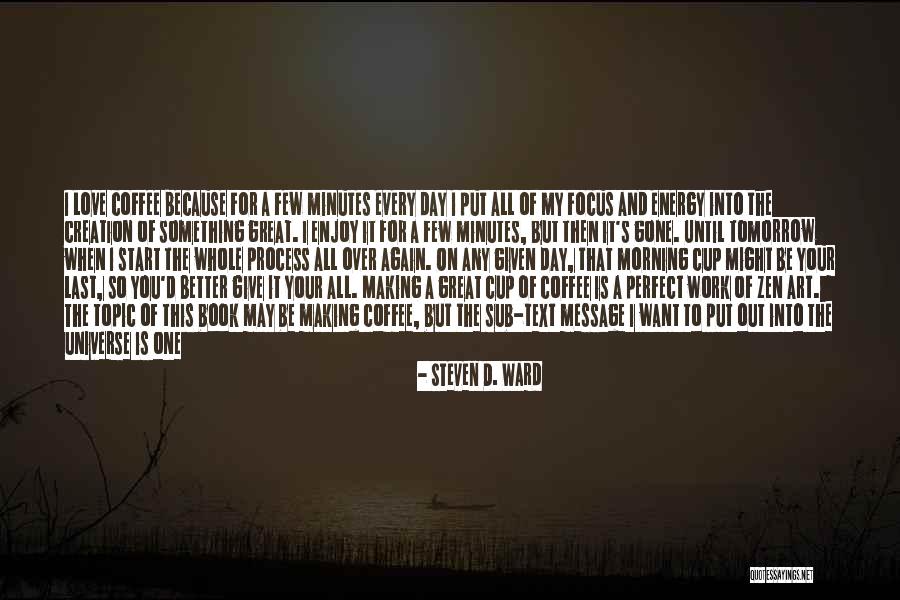 Take Friends For Granted Quotes By Steven D. Ward Take Friends For Granted Quotes By Steven D. Ward