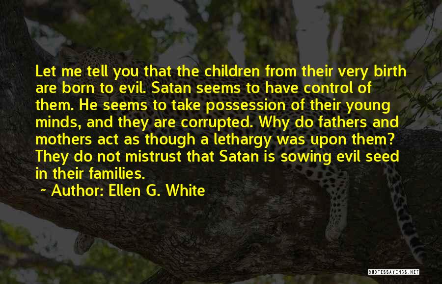 Take From Me Quotes By Ellen G. White