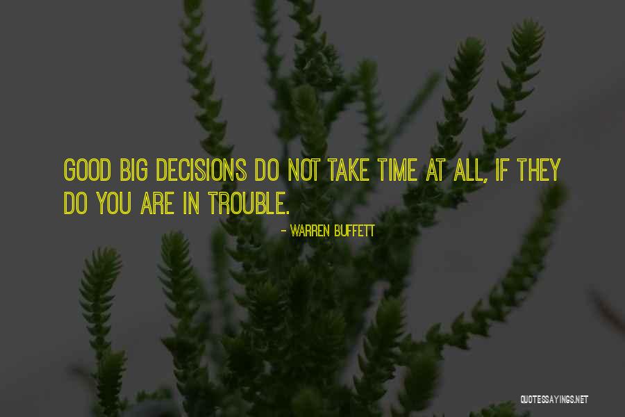 Take Good Decision Quotes By Warren Buffett Take Good Decision Quotes By Warren Buffett