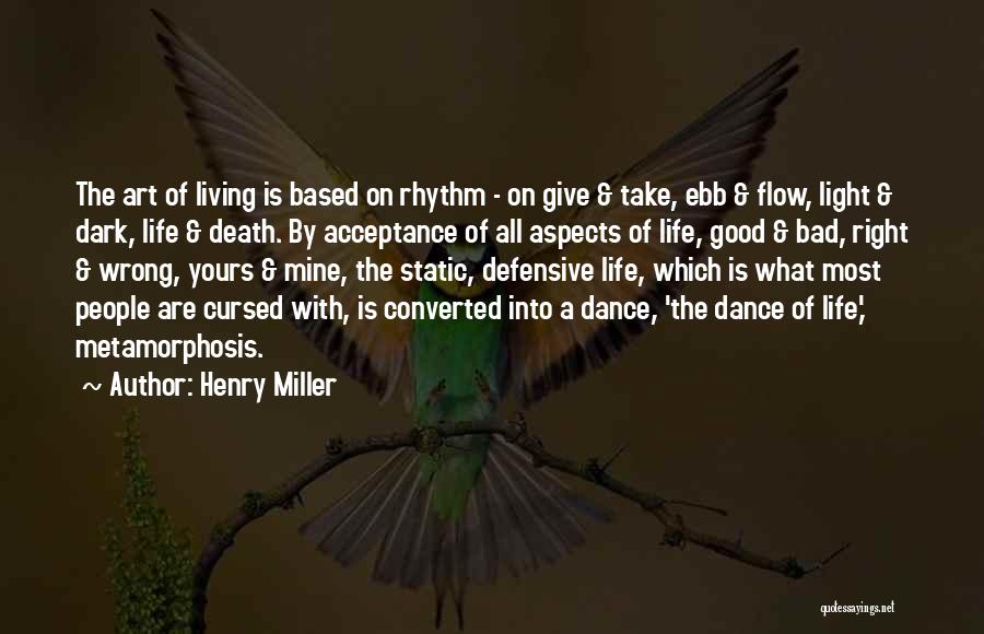 Take Good With Bad Quotes By Henry Miller