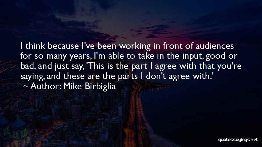 Take Good With Bad Quotes By Mike Birbiglia