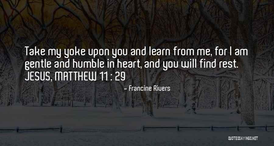 Take Heart Quotes By Francine Rivers Take Heart Quotes By Francine Rivers