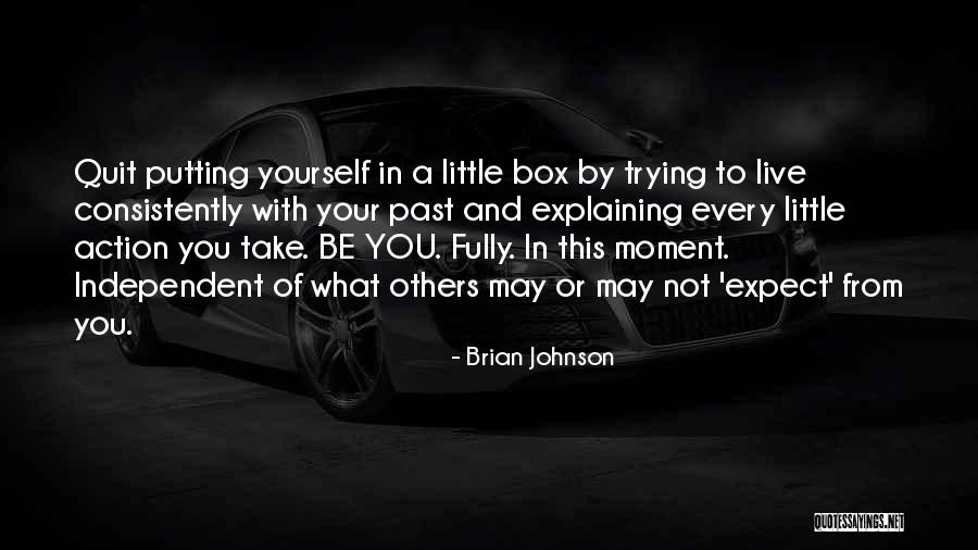 Take In Every Moment Quotes By Brian Johnson Take In Every Moment Quotes By Brian Johnson