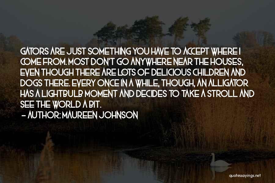 Take In The Moment Quotes By Maureen Johnson