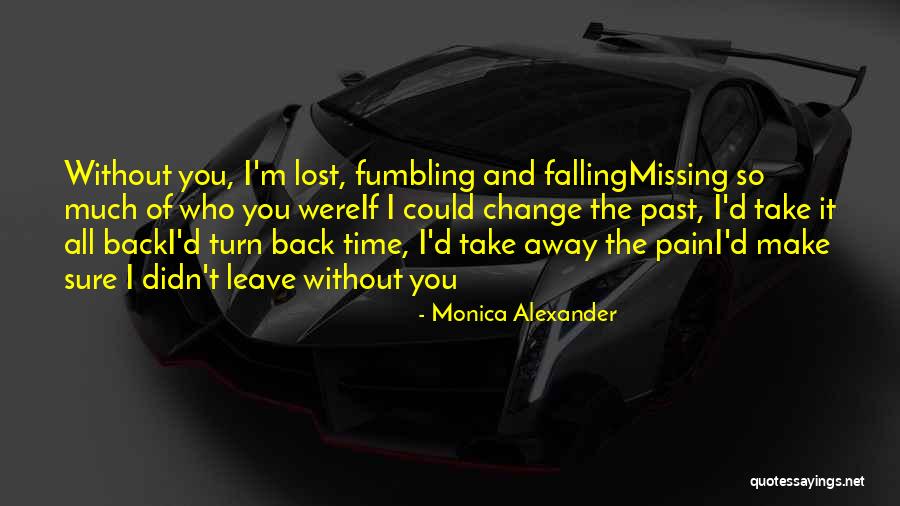 Take It All Away Quotes By Monica Alexander