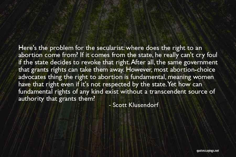 Take It All Away Quotes By Scott Klusendorf