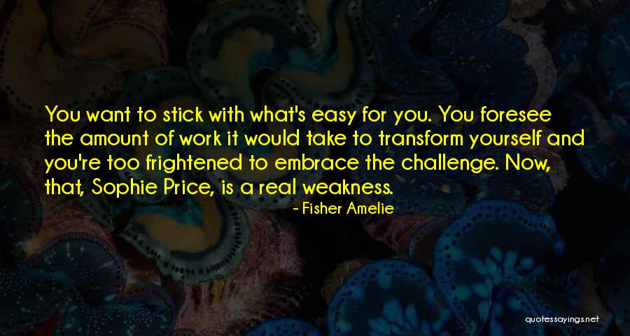 Take It Easy At Work Quotes By Fisher Amelie Take It Easy At Work Quotes By Fisher Amelie