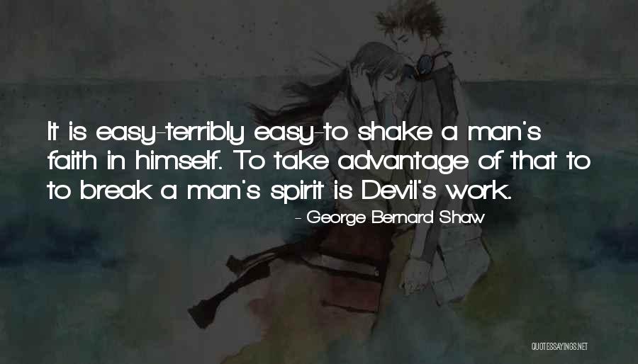 Take It Easy At Work Quotes By George Bernard Shaw