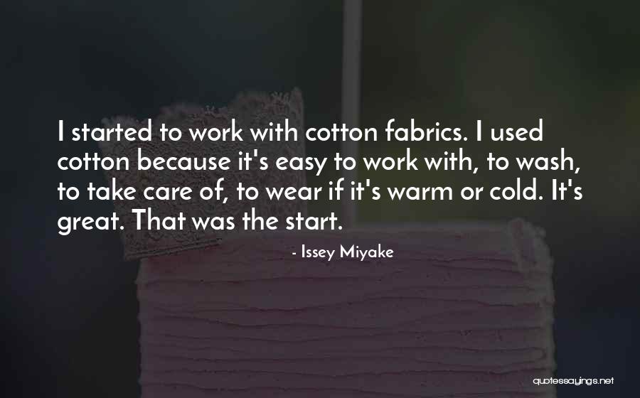 Take It Easy At Work Quotes By Issey Miyake