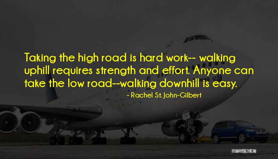 Take It Easy At Work Quotes By Rachel St. John-Gilbert