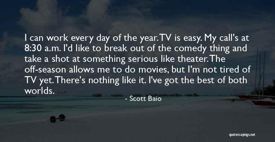 Take It Easy At Work Quotes By Scott Baio Take It Easy At Work Quotes By Scott Baio