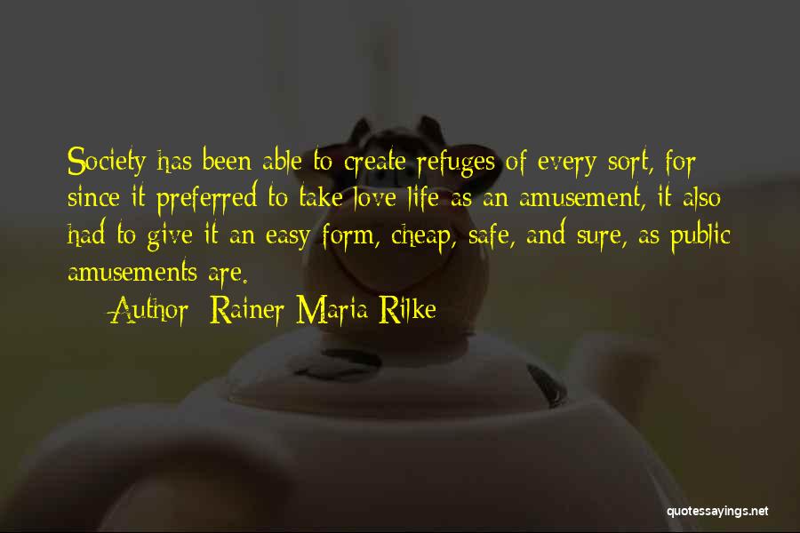 Take It Easy Love Quotes By Rainer Maria Rilke