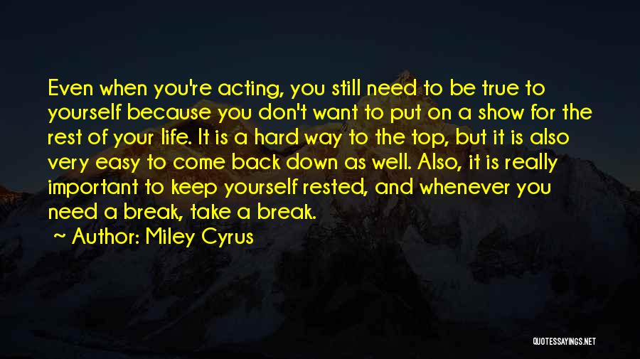Take It Easy On Yourself Quotes By Miley Cyrus