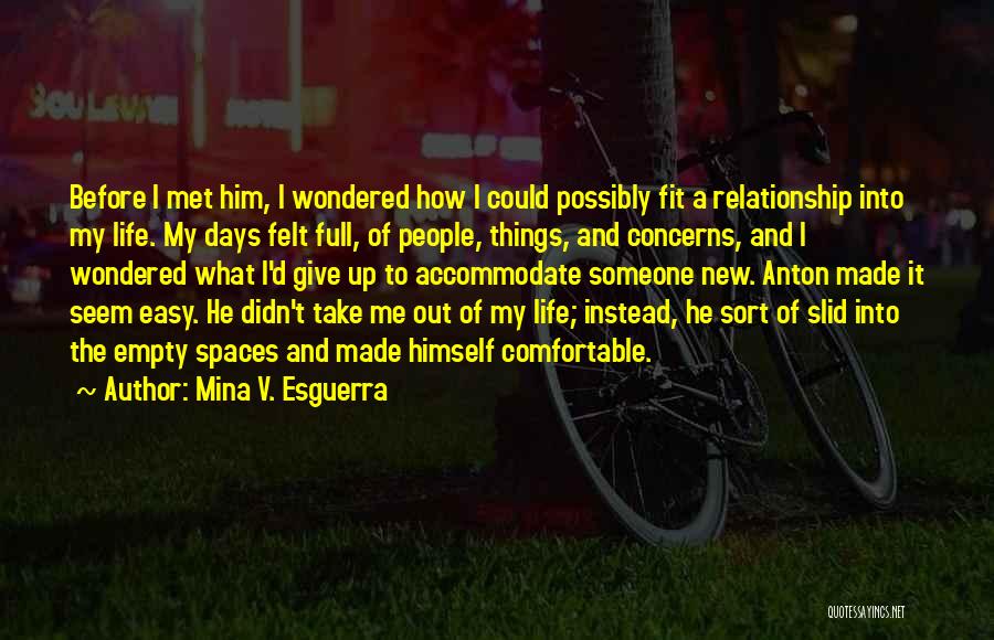 Take It Easy Relationship Quotes By Mina V. Esguerra