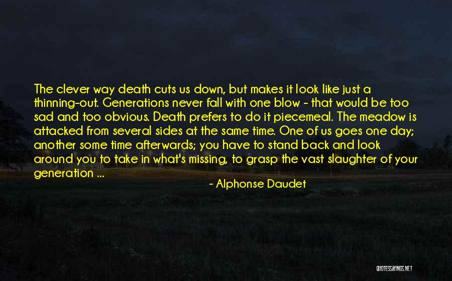 Take It One Day At A Time Quotes By Alphonse Daudet Take It One Day At A Time Quotes By Alphonse Daudet