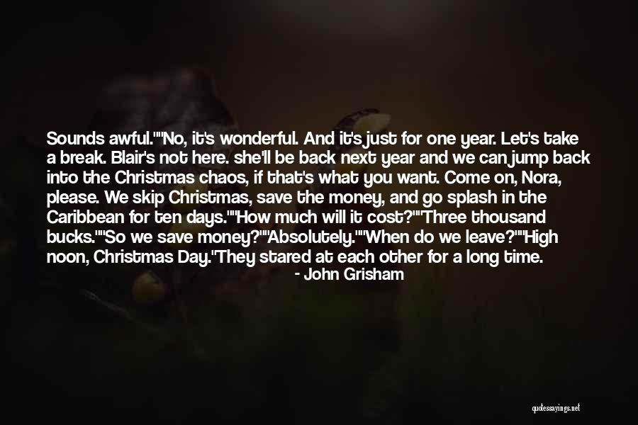 Take It One Day At A Time Quotes By John Grisham Take It One Day At A Time Quotes By John Grisham