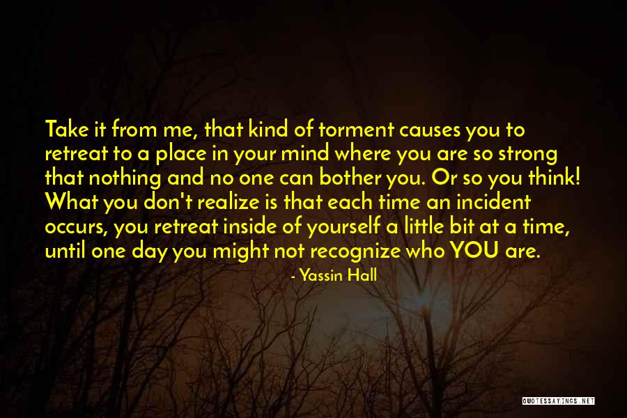 Take It One Day At A Time Quotes By Yassin Hall Take It One Day At A Time Quotes By Yassin Hall
