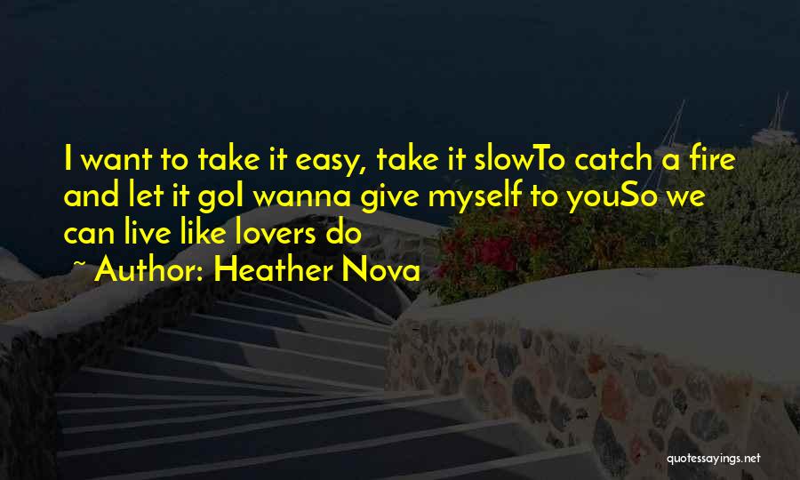 Take It Slow Quotes By Heather Nova