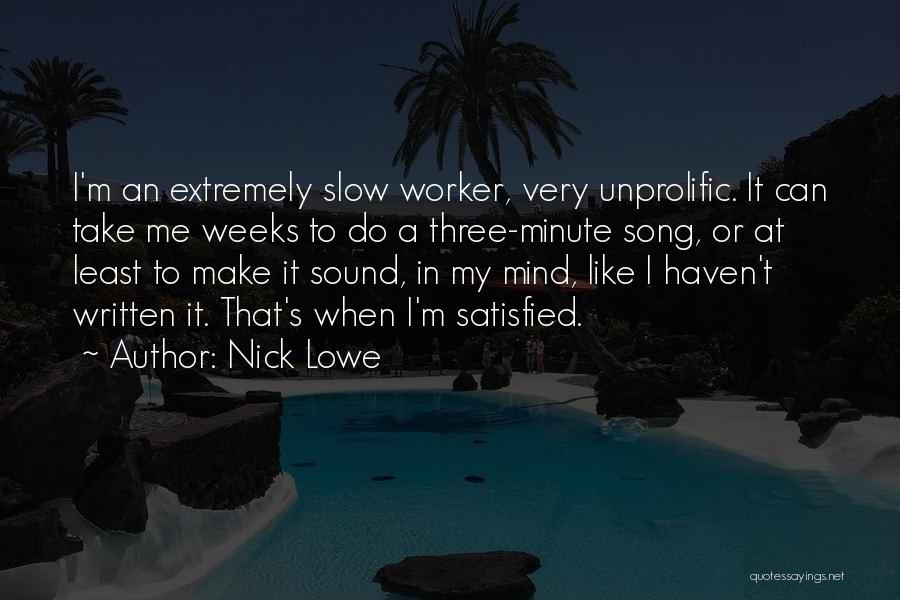 Take It Slow Quotes By Nick Lowe