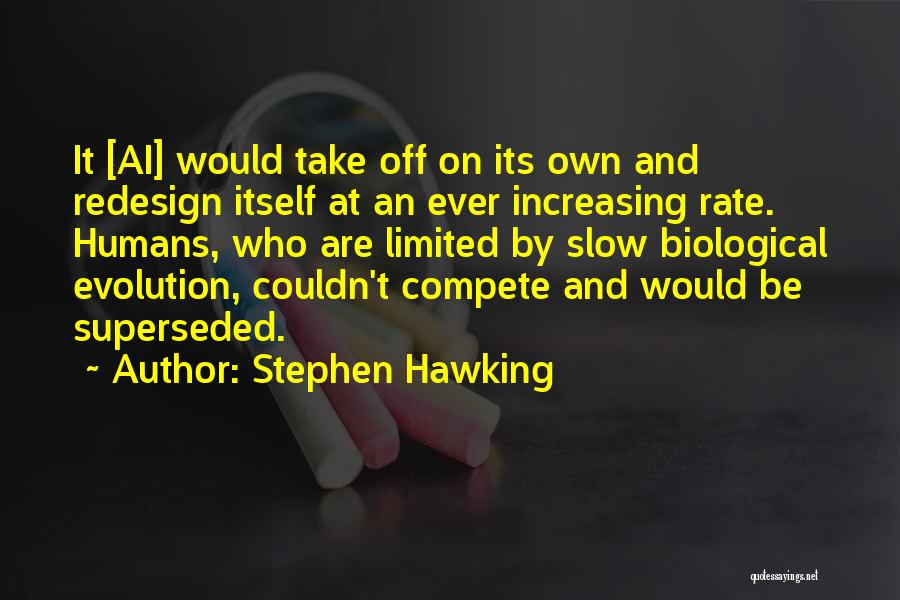 Take It Slow Quotes By Stephen Hawking